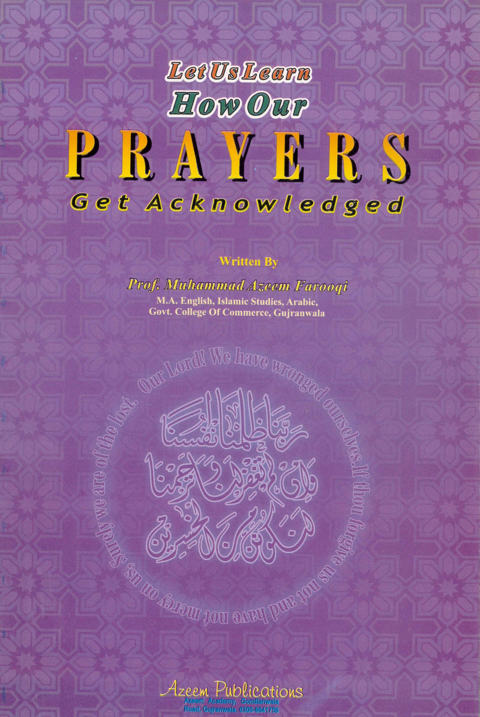 Let Us Learn How Our Prayers Get Acknowledged by Dr Muhammad Azeem Farooqi — Free Download